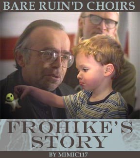 Bare Ruin'd Choirs: Frohike's Story by Mimic117